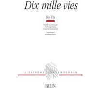 Dix mille vies Un Ko (Auteur), Michel Deguy (Collection dirigée par)