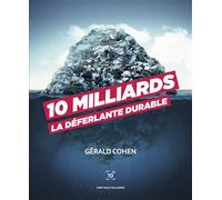 Dix milliards La déferlante durable - G. Cohen - Cent Mille Milliards - broché - Essai