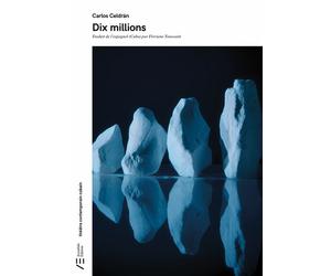 Dix millions - Carlos Celdrán - Actualités Éditions - broché - Théâtre