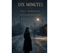 DIX MINUTES