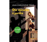 Dix minutes à perdre - Dyscool - Jean-Christophe Tixier - Syros Jeunesse - broché - Roman junior