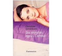Dix minutes après l'amour Christine Kerdellant (Auteur)