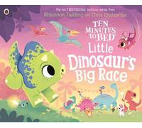 Dix minutes avant le coucher : La grande course du petit dinosaure