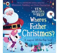 Dix minutes avant le coucher : Où est le Père Noël ?