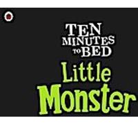 Dix minutes avant le coucher : Petit monstre