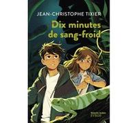 Dix minutes de sang-froid