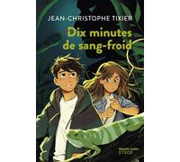 Dix minutes de sang-froid - Jean-Christophe Tixier - Syros Jeunesse - Poche - Roman junior