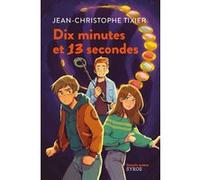 Dix minutes et 13 secondes Jean-Christophe Tixier (Auteur)