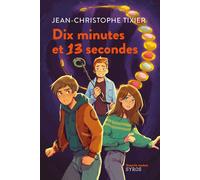Dix minutes et 13 secondes - Jean-Christophe Tixier - Syros Jeunesse - Poche - Roman junior