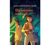 Dix minutes sur le vif Jean-Christophe Tixier (Auteur), Anne-Lise Nalin (Illustration)