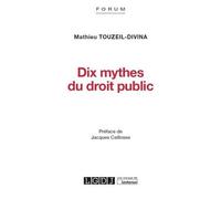 Dix Mythes Du Droit Public