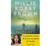 Dix-Neuf Marches - Millie Bobby Brown - Robert Laffont - broché - Roman