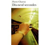 Pierre Charras – Dix-neuf secondes – Roman – Poche – Gallimard