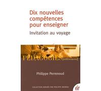 DIX NOUVELLES COMPETENCES POUR ENSEIGNER