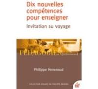 Dix Nouvelles Compétences Pour Enseigner - Invitation Au Voyage