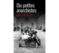 Dix petites anarchistes - Daniel de Roulet - Buchet-Chastel - broché - Roman