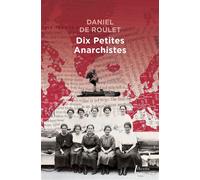 Dix petites anarchistes - Daniel de Roulet - Libretto - Poche - Roman