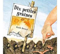 Dix petites graines Ruth Brown (Auteur)