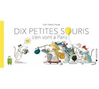 Dix petites souris s'en vont à Paris - Thibert Colin - Joie De Lire - cartonné - Album jeunesse