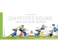 Dix petites souris s'en vont jouer au foot