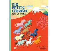 Dix petits chevaux font la course Lisen Adbage (Auteur), Catherine Renaud (Traduction)
