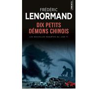 Dix Petits Démons chinois Les Nouvelles Enquêtes du juge Ti, vol. 9 - Frédéric Lenormand - Points - Poche - Roman