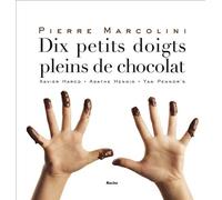 Dix petits doigts pleins de chocolat - Xavier Harcq - Racine Eds - broché - Guide