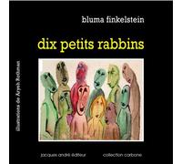 Dix petits rabbins - Bluma Finkelstein - Jacques Andre Editeur - broché - Poésie