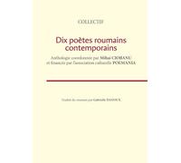 Dix poètes roumains contemporains: COLLECTIF