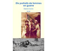 Dix portraits de femmes en guerre - Stéphane Croenne - Arkuiris - broché - Récit