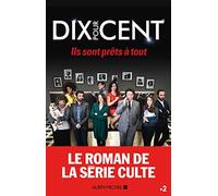 Dix pour cent: Ils sont prêts à tout !