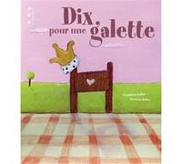 Dix pour une galette Géraldine Collet (Auteur)