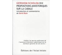 Dix propositions anhistoriques sur la cabale - Gershom Scholem - Eclat Eds De L' - broché - Essai