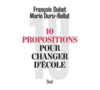 Dix Propositions pour changer d'école