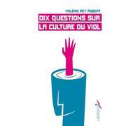 Dix questions sur la culture du viol