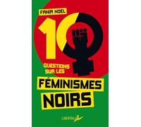 Dix Questions Sur Les Féminismes Noirs