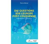 Dix questions sur l'Europe post-covidienne Pierre Menat (Auteur)