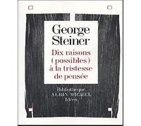Dix raisons (possibles) à la tristesse de pensée