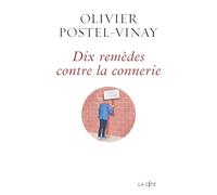 Dix remèdes contre la connerie : un essai pour aiguiser son esprit critique