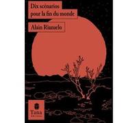 Dix scénarios pour la fin du monde