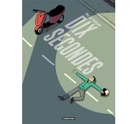 Dix secondes - Max de Radiguès - Casterman - cartonné - Bande dessinée