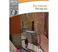 Dix-sept ans Eric Fottorino (Auteur)