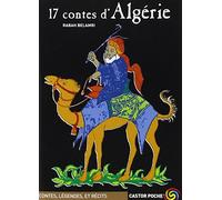 Dix sept contes d'algerie: - CONTES, JUNIOR DES 9/10ANS