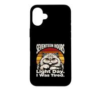 Dix-Sept Heures de lumière par Jour, j'étais Un Chat fatigué Coque pour iPhone 16 Plus