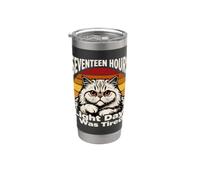 Dix-sept heures de lumière par jour, j'étais un chat fatigué Gobelet isotherme en acier inoxydable double paroi