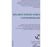 Dix-sept poètes turcs contemporains Ahmet Oktay, Cevat Capan, Özdemir Ince, Fikret Demirag, Ataol Behramoglu, Güven Turan, Mehment Taner, Gülseli Inal, Sina Akyol, - Ayten Mutlu, Tugrul Tanyol, Metin 