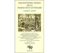 Dix-septièmes assises de la traduction littéraire (Arles 2000)