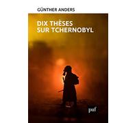 Dix thèses sur Tchernobyl