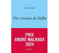 Dix versions de Kafka - Maïa Hruska - Grasset - broché - Essai
