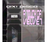 Dixi Disco - A Touch of Velvet [Import]